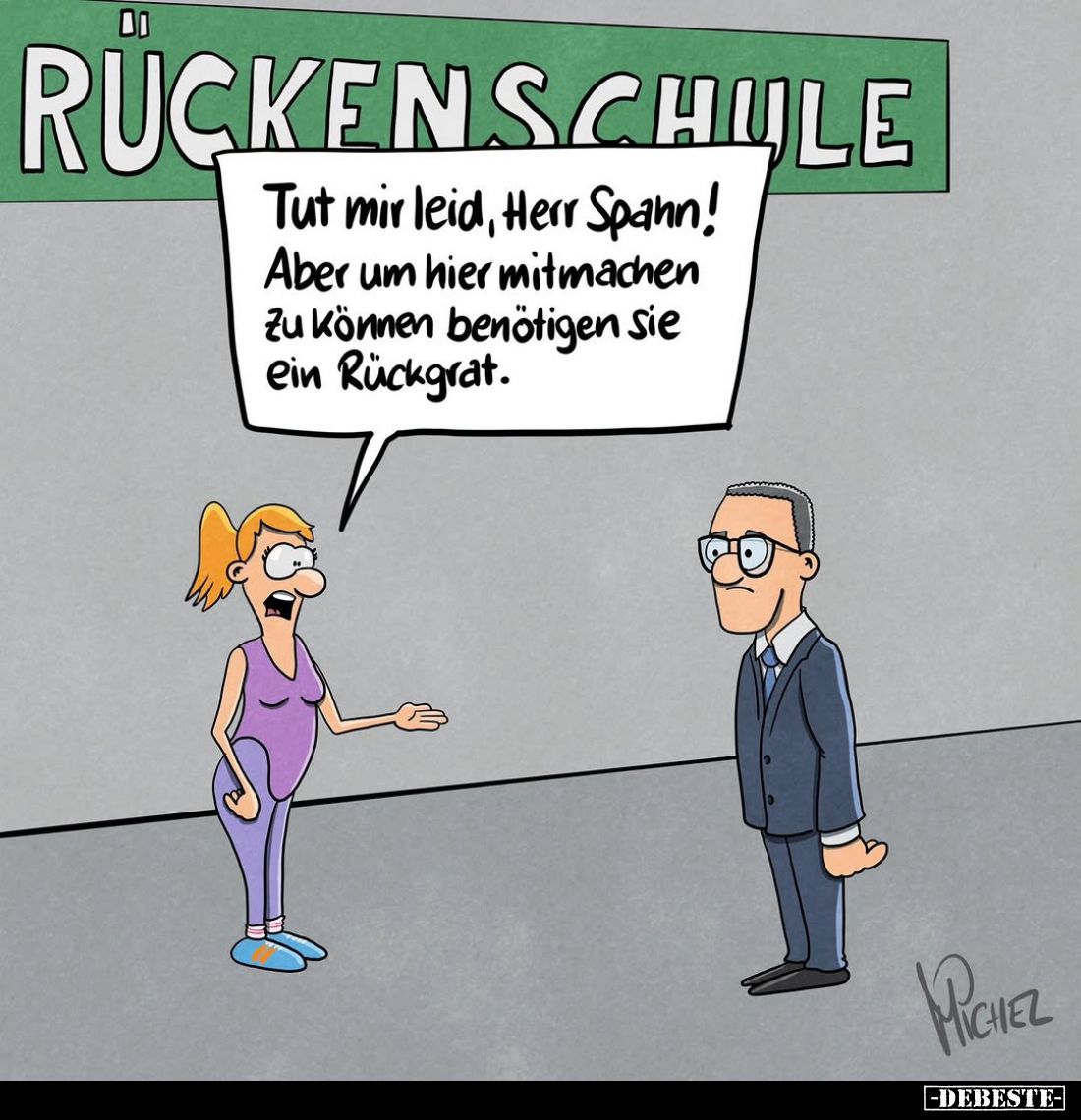 Tut mir leid, Herr Spahn!
Aber um hier mitmachen zu können benötigen sie ein Rückgrat.