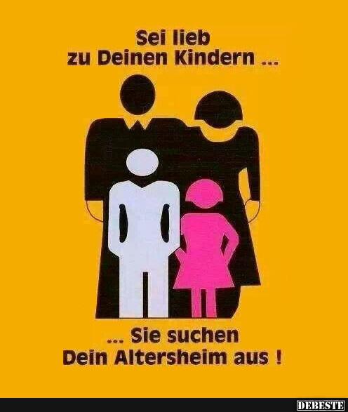  Sei lieb zu deinen Kindern... - Lustige Bilder | DEBESTE.de