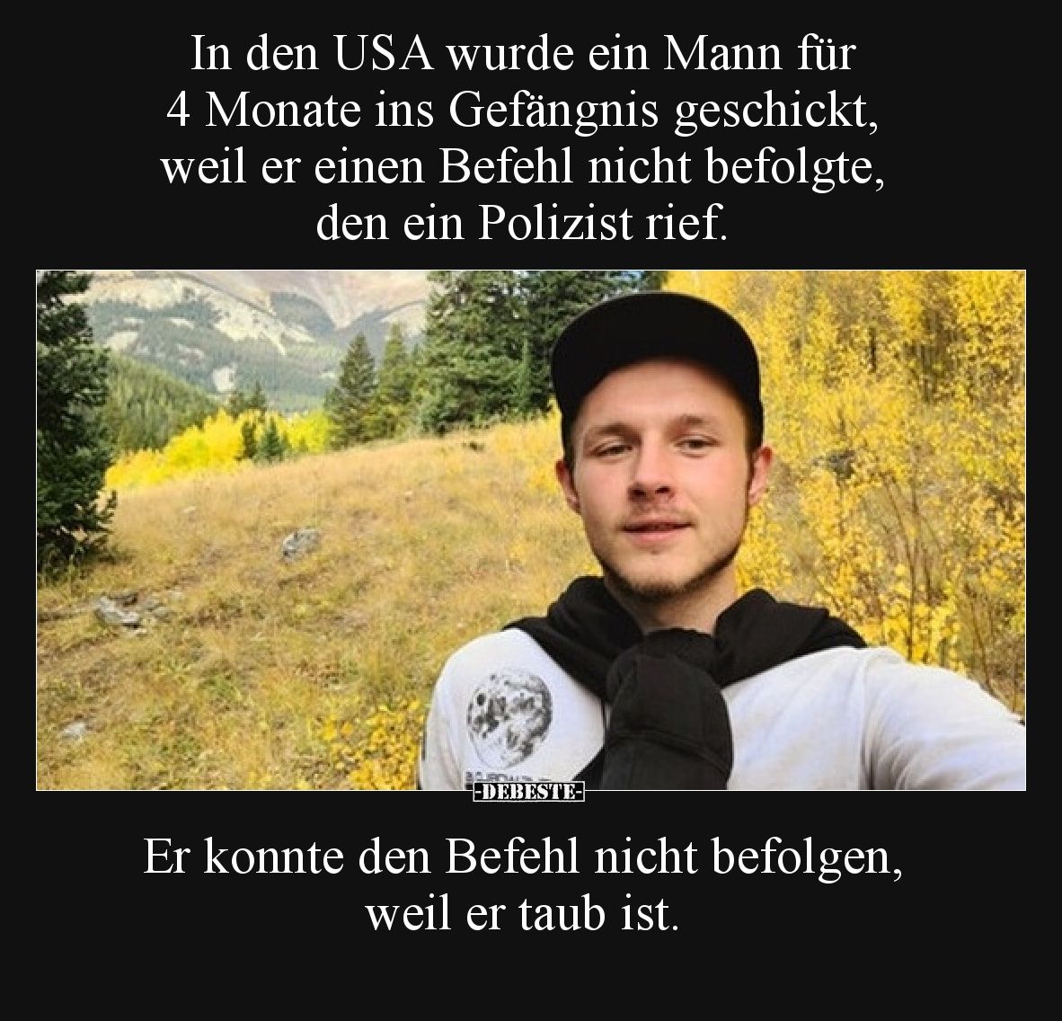 In den USA wurde ein Mann für 4 Monate ins Gefängnis geschickt, weil er einen Befehl nicht befolgte, den ein Polizist rief.
...