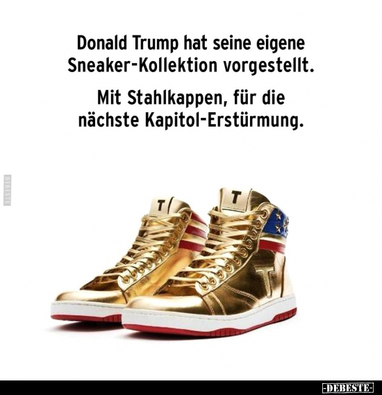 Donald Trump hat seine eigene Sneaker-Kollektion.. - Lustige Bilder | DEBESTE.de