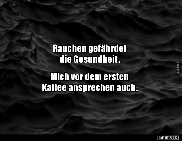 Rauchen gefährdet die Gesundheit... - Lustige Bilder | DEBESTE.de