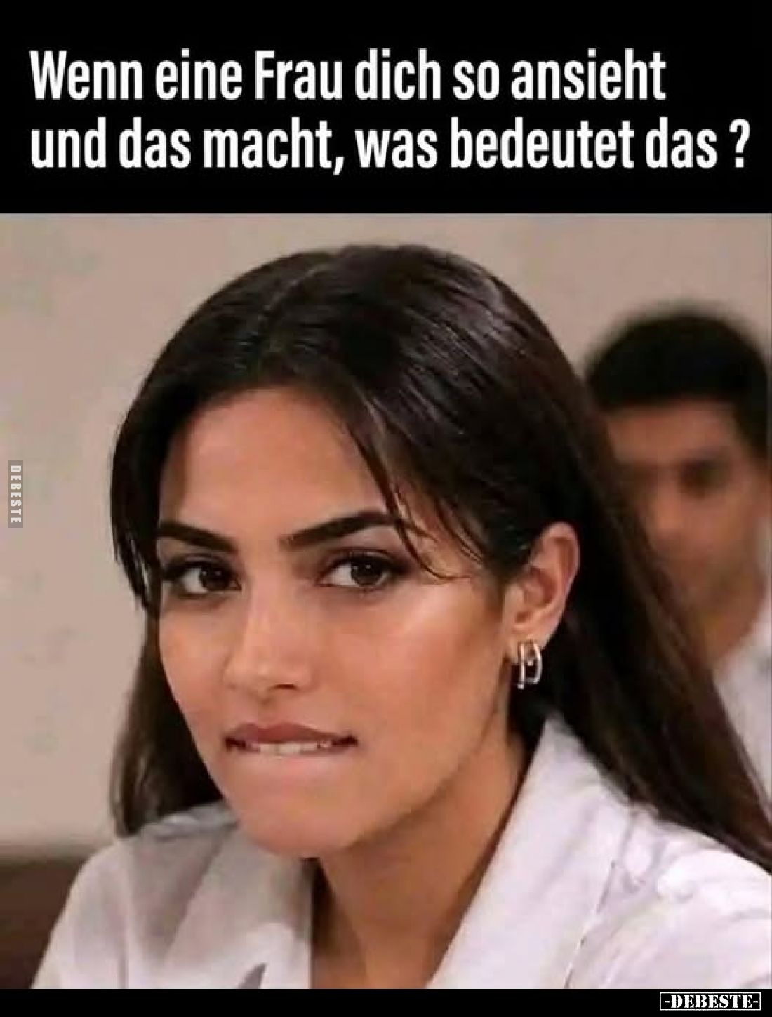 Wenn eine Frau dich so ansieht und das macht, was bedeutet das ?