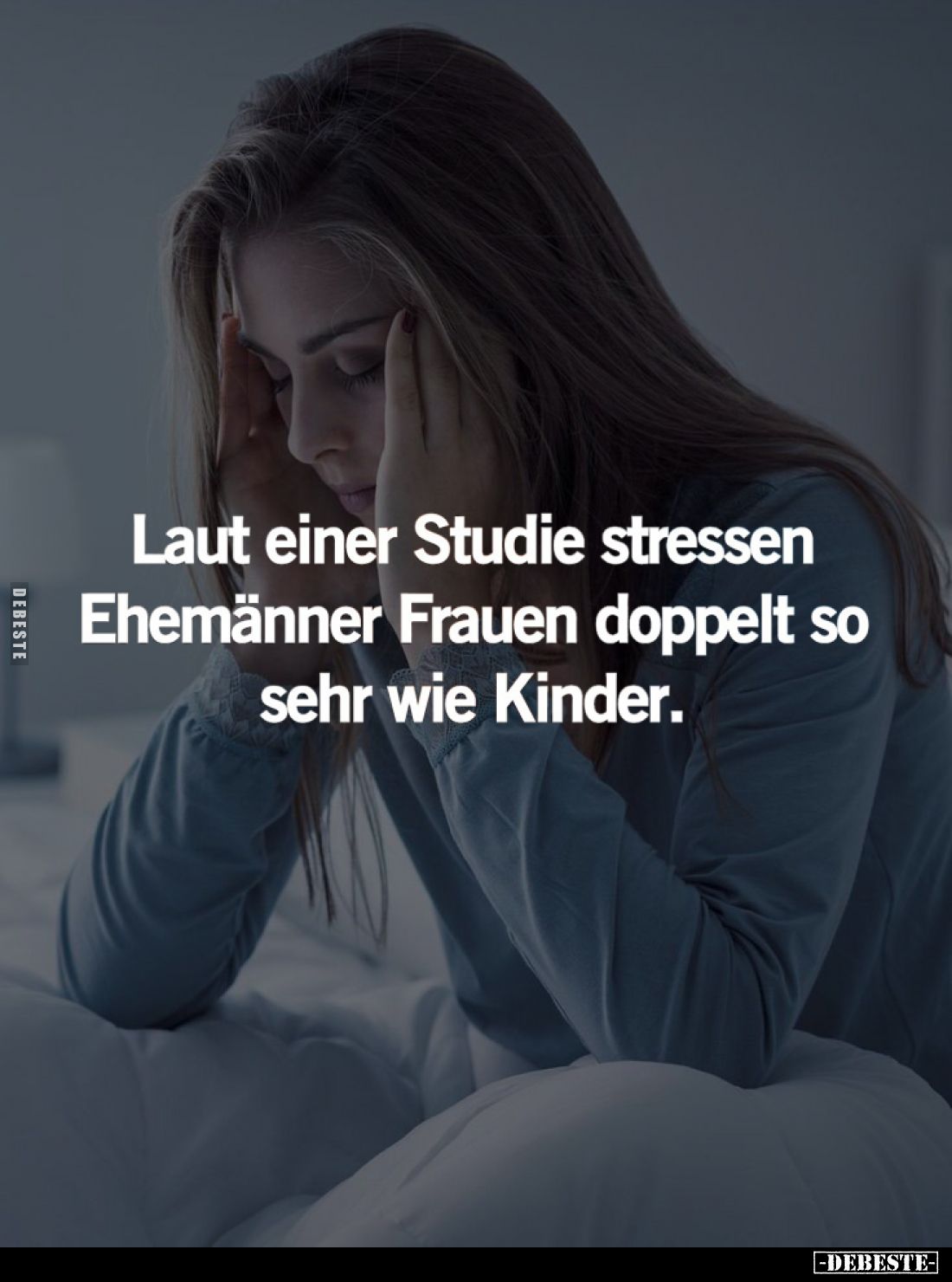 Laut einer Studie stressen Ehemänner Frauen doppelt so sehr wie Kinder.