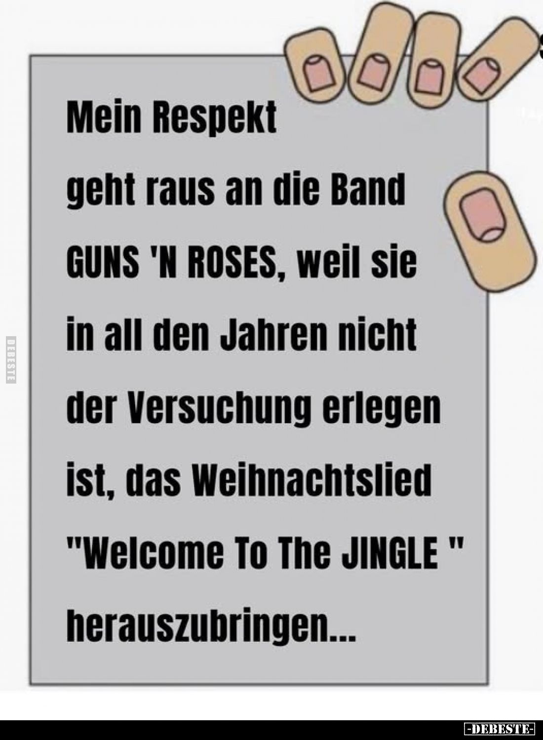 Mein Respekt geht raus an die Band GUNS 'N ROSES, weil sie in all den Jahren nicht der Versuchung erlegen ist, das Weihnachts...