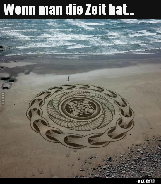 Wenn man die Zeit hat...