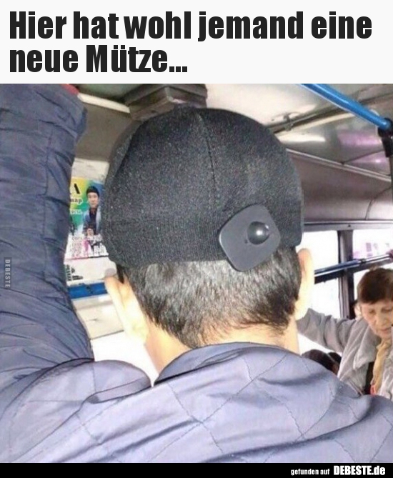 Hier hat wohl jemand eine neue Mütze...