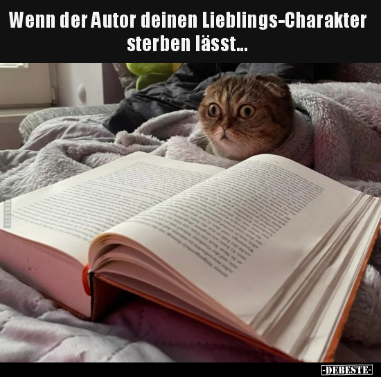 Wenn der Autor deinen Lieblings-Charakter sterben.. - Lustige Bilder | DEBESTE.de