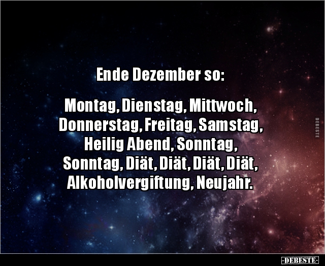 Ende Dezember so: Montag, Dienstag, Mittwoch.. - Lustige Bilder | DEBESTE.de