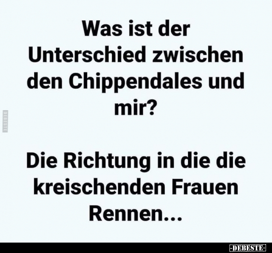 Was ist der Unterschied zwischen den Chippendales und.. - Lustige Bilder | DEBESTE.de