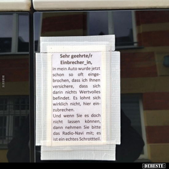 Sehr geehrte/r Einbrecher_in, in mein Auto wurde jetzt.. - Lustige Bilder | DEBESTE.de