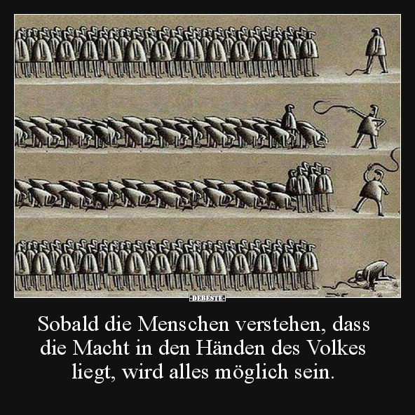 Sobald die Menschen verstehen, dass die Macht in den.. - Lustige Bilder | DEBESTE.de