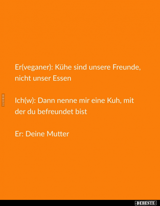 Er(veganer): Kühe sind unsere Freunde.. - Lustige Bilder | DEBESTE.de