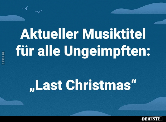 Aktueller Musiktitel für alle Ungeimpften.. - Lustige Bilder | DEBESTE.de
