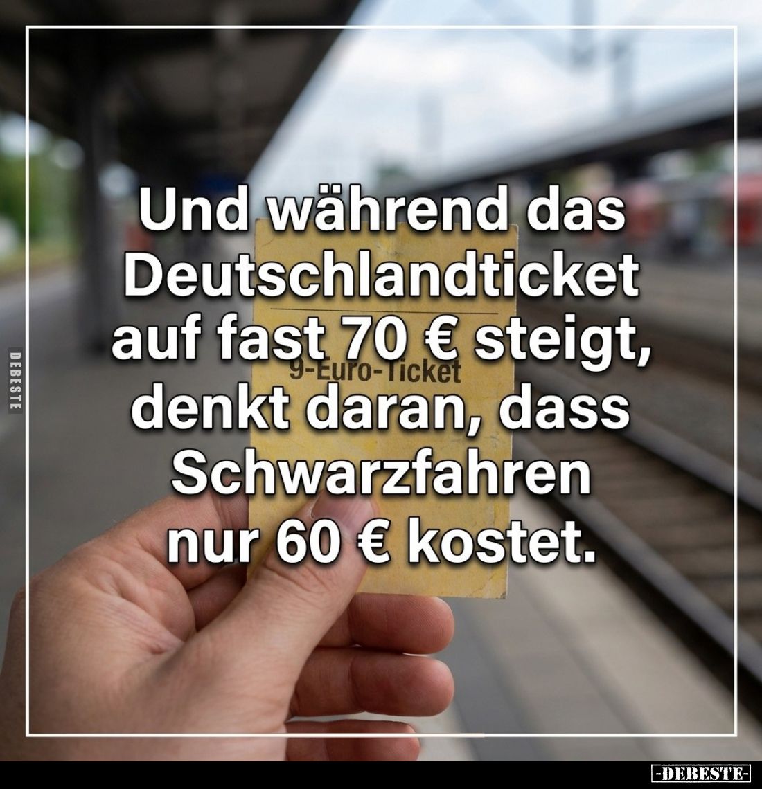 Und während das Deutschlandticket auf fast 70 € steigt, 9-Euro-Ticket denkt daran, dass Schwarzfahren nur 60 € kostet.