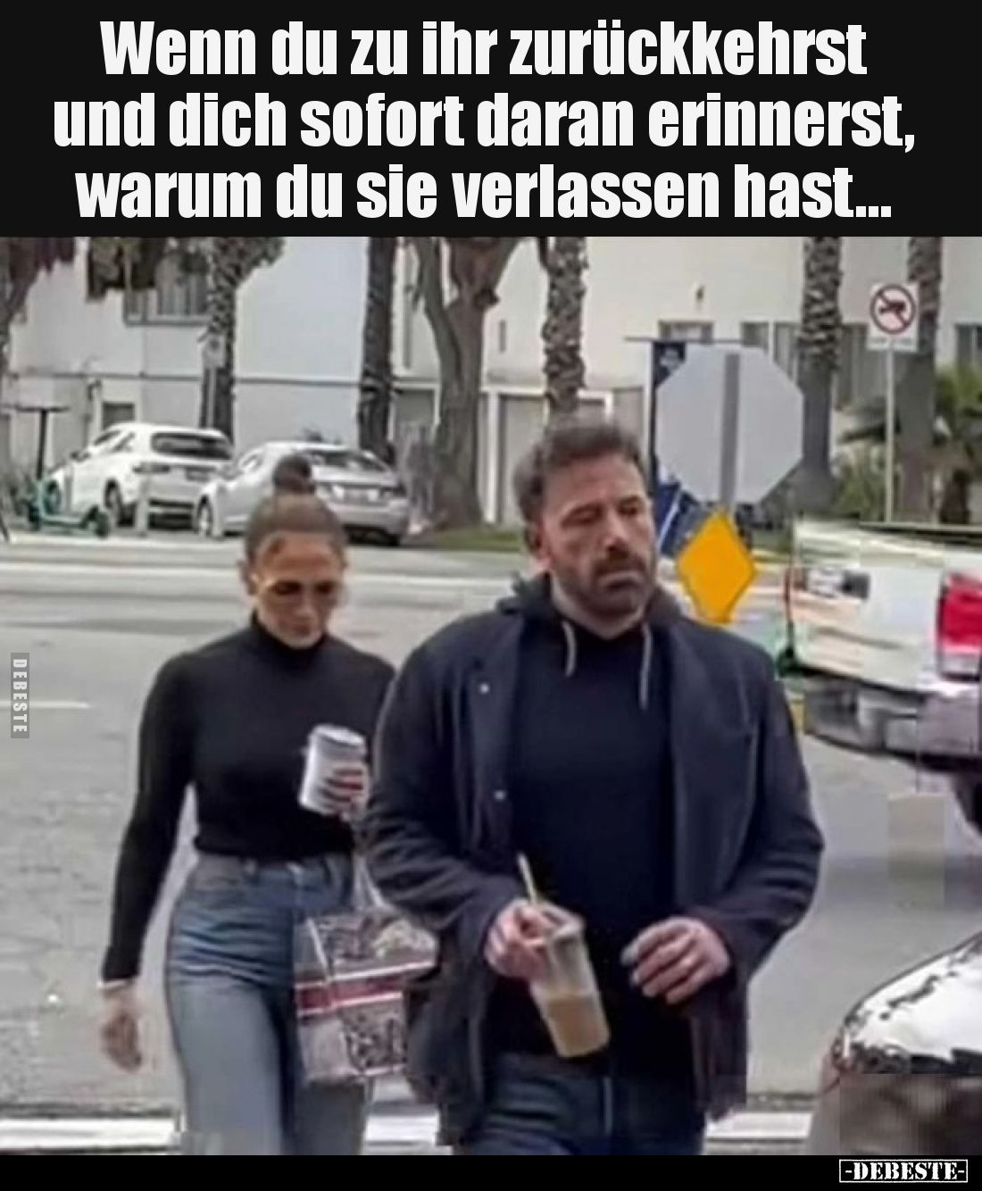 Wenn du zu ihr zurückkehrst und dich sofort daran erinnerst, warum du sie verlassen hast…