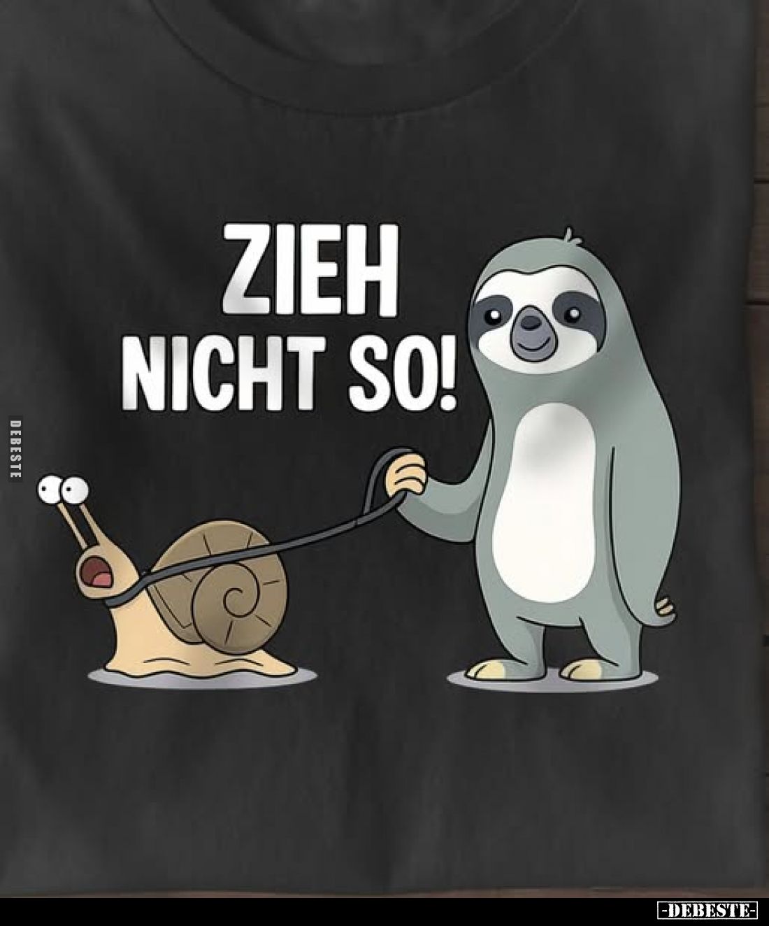 Zieh nicht so!