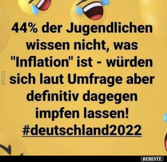 44% der Jugendlichen wissen nicht, was "Inflation" ist.. - Lustige Bilder | DEBESTE.de