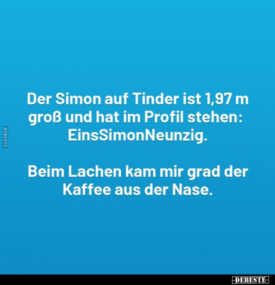 Der Simon auf Tinder.. - Lustige Bilder | DEBESTE.de