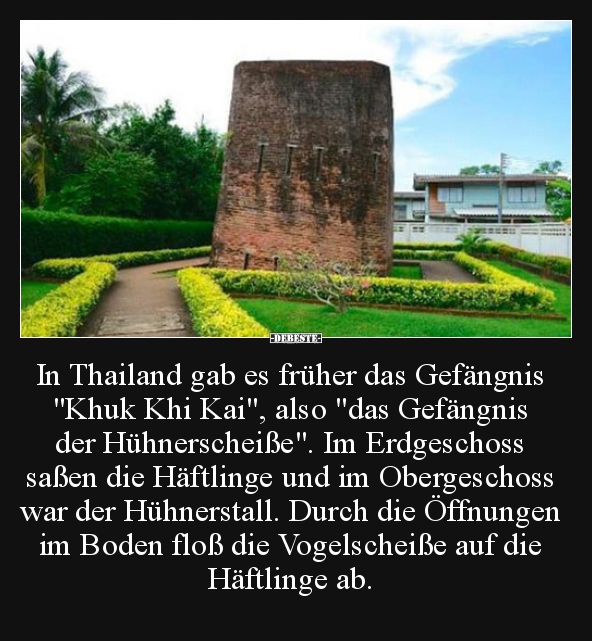 In Thailand gab es früher das Gefängnis "Khuk Khi Kai".. - Lustige Bilder | DEBESTE.de