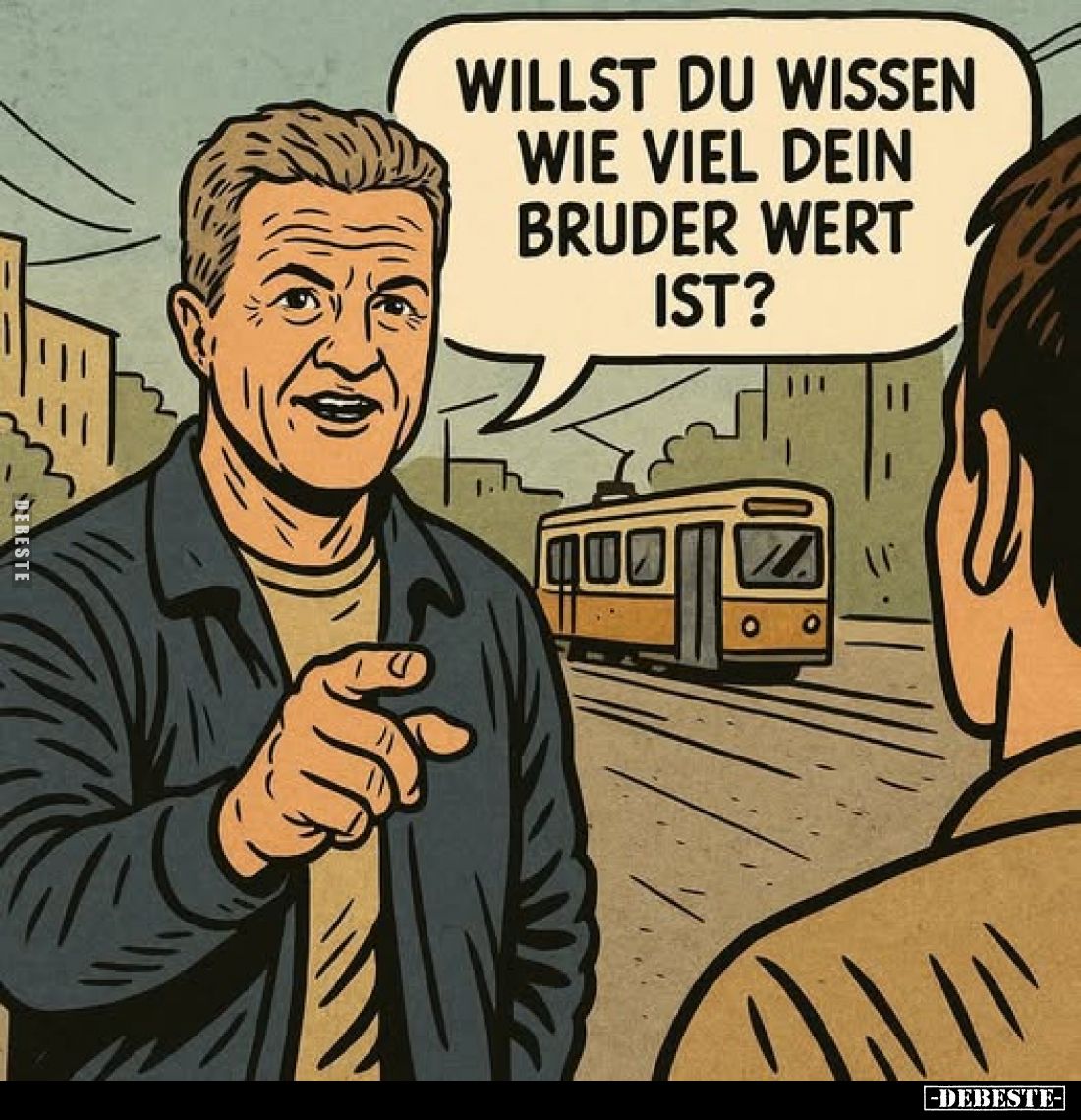 Willst du wissen wie viel dein Bruder wert ist?