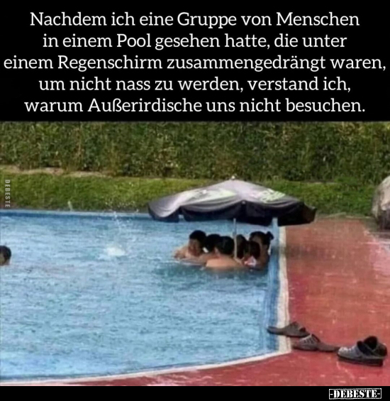 Nachdem ich eine Gruppe von Menschen in einem Pool gesehen hatte.. - Lustige Bilder | DEBESTE.de