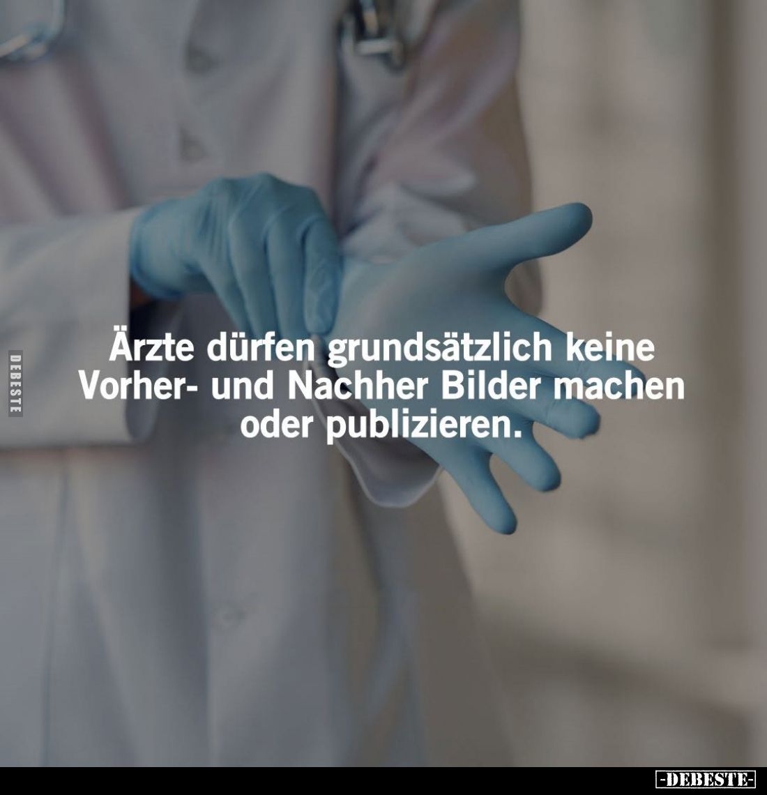 Ärzte dürfen grundsätzlich keine Vorher- und Nachher Bilder machen oder publizieren.