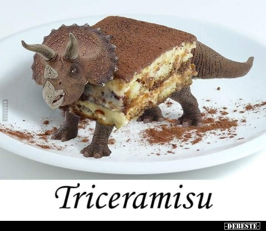 Triceramisu..