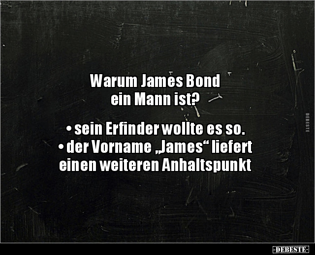 Warum James Bond ein Mann ist?.. - Lustige Bilder | DEBESTE.de