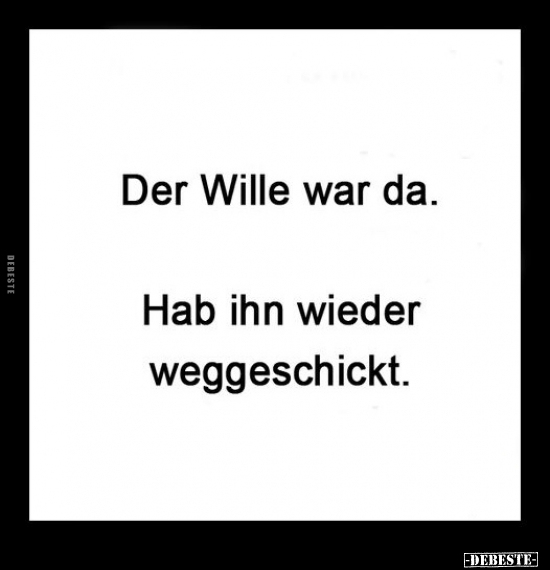 Der Wille war da.. - Lustige Bilder | DEBESTE.de