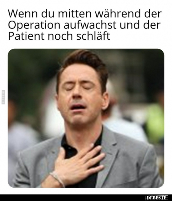 Wenn du mitten während der Operation aufwachst und der.. - Lustige Bilder | DEBESTE.de