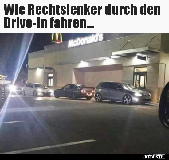 Wie Rechtslenker durch den Drive-In fahren... - Lustige Bilder | DEBESTE.de