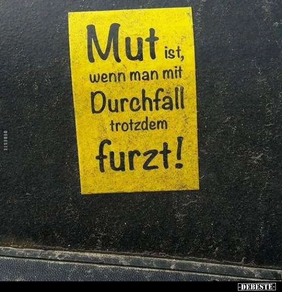 Mutist, wenn man mit Durchfall trotzdem furzt!.. - Lustige Bilder | DEBESTE.de