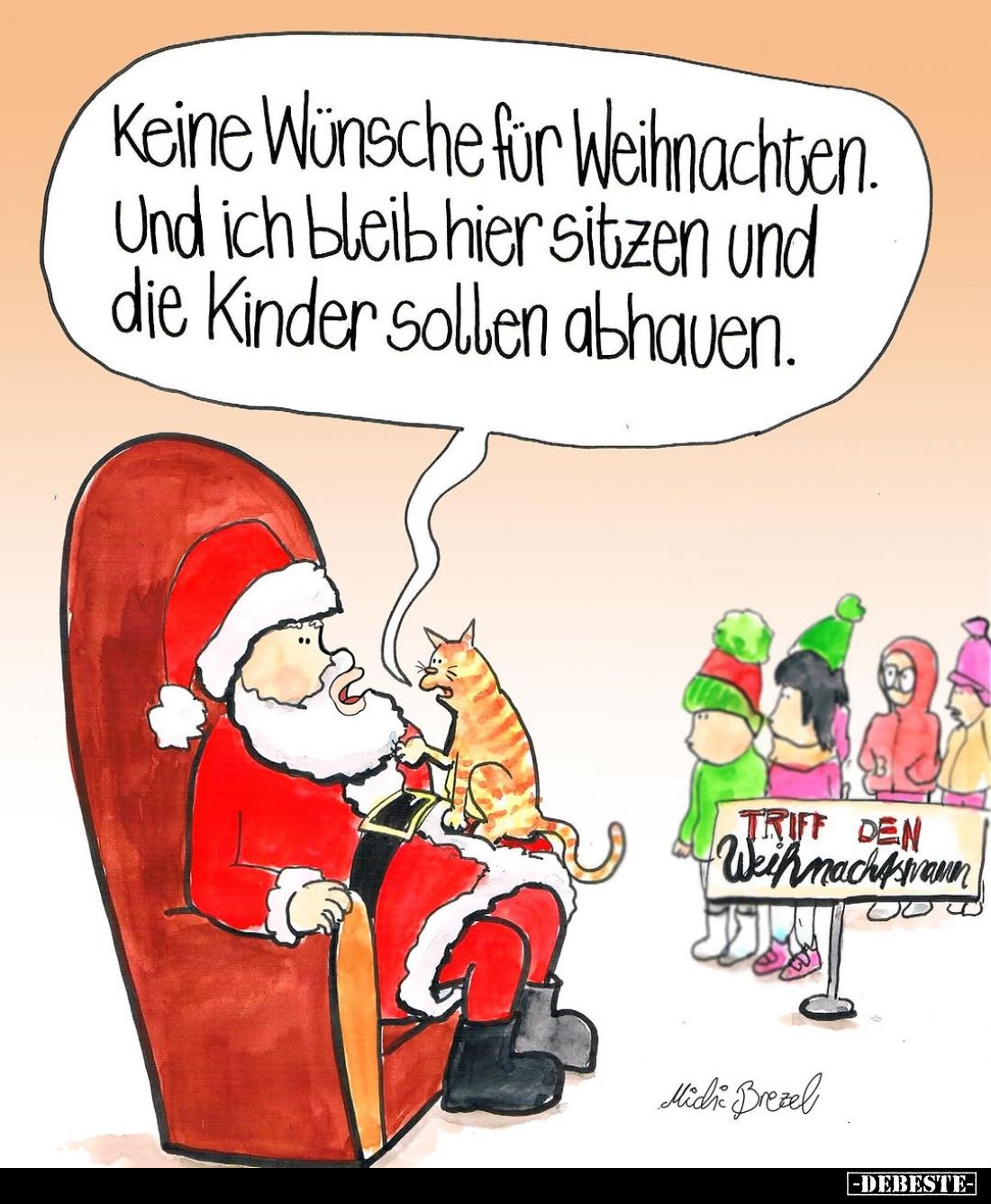 Keine Wünsche für Weihnachten. Und ich bleib hier sitzen und die Kinder sollen abhauen.