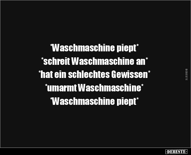 *Waschmaschine piept* *schreit Waschmaschine an... - Lustige Bilder | DEBESTE.de