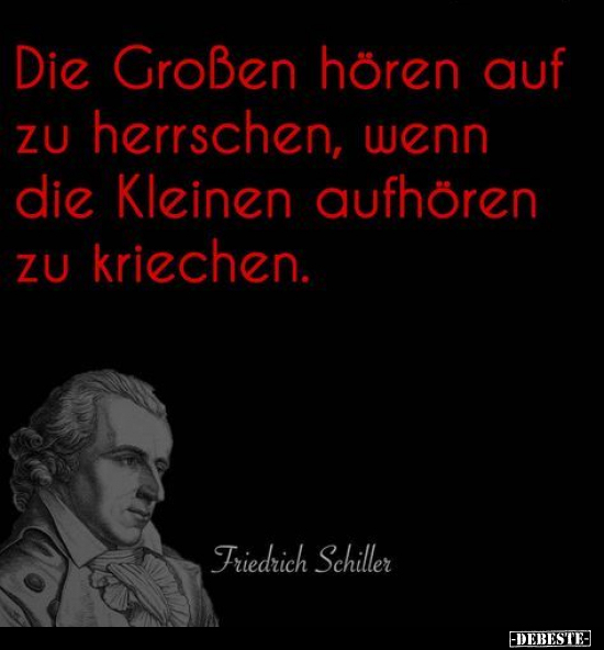 Die Großen hören auf zu herrschen, wenn die Kleinen..