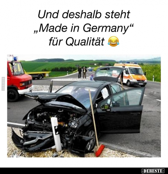 Und deshalb steht "Made in Germany" für Qualität... - Lustige Bilder | DEBESTE.de