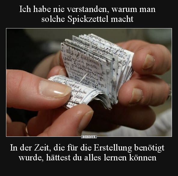 Ich habe nie verstanden, warum man solche Spickzettel.. - Lustige Bilder | DEBESTE.de