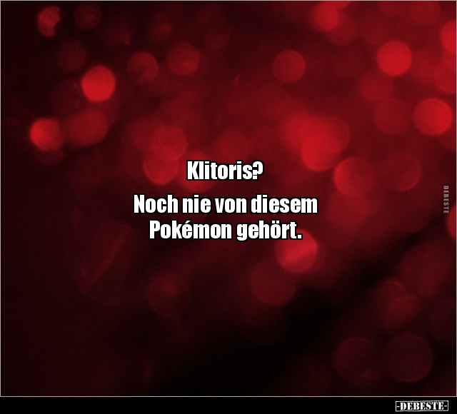 Klitoris? Noch nie von diesem Pokémon gehört... - Lustige Bilder | DEBESTE.de