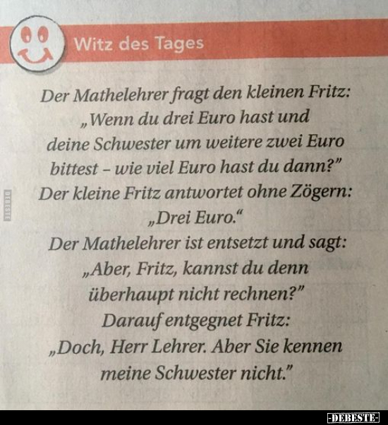 Der Mathelehrer fragt den kleinen Fritz: "Wenn du drei Euro.." - Lustige Bilder | DEBESTE.de