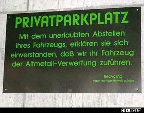 Privatparkplatz.. - Lustige Bilder | DEBESTE.de