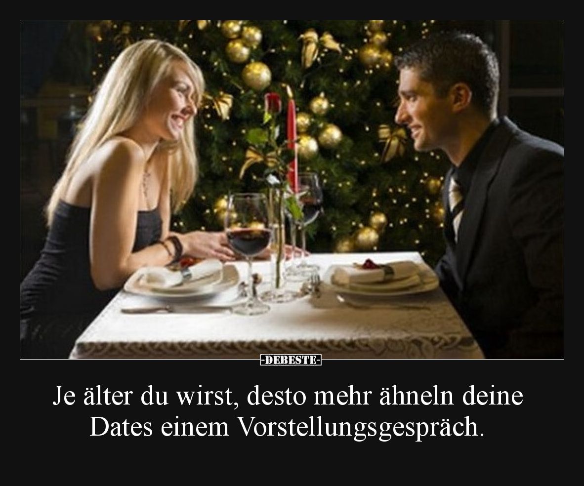 Je älter du wirst, desto mehr ähneln deine Dates einem Vorstellungsgespräch.