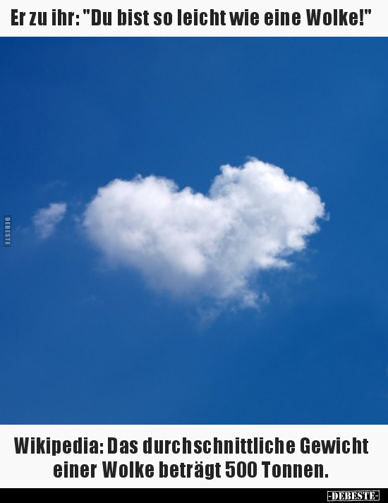 Er zu ihr: "Du bist so leicht wie eine Wolke!".. - Lustige Bilder | DEBESTE.de