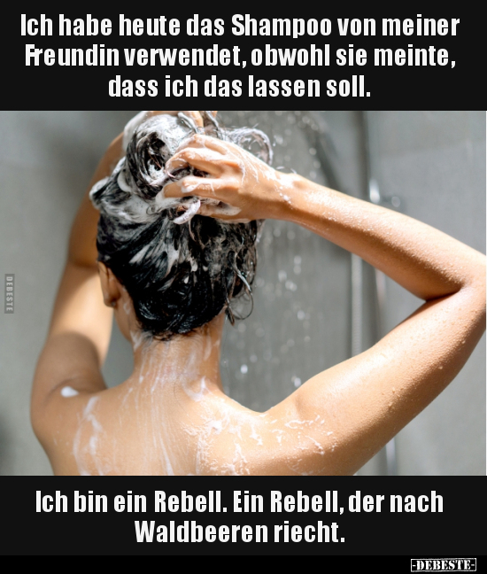 Ich habe heute das Shampoo von meiner Freundin verwendet.. - Lustige Bilder | DEBESTE.de