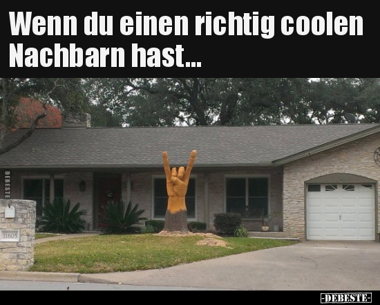 Wenn du einen richtig coolen Nachbarn hast... - Lustige Bilder | DEBESTE.de