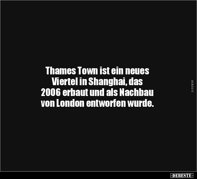 Thames Town ist ein neues Viertel in Shanghai.. - Lustige Bilder | DEBESTE.de