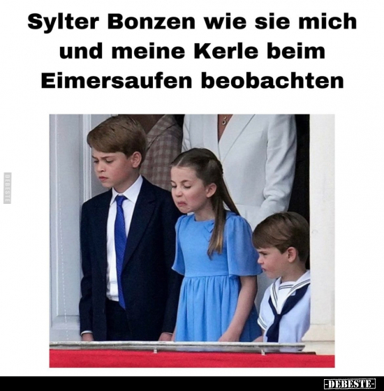 Sylter Bonzen wie sie mich und meine Kerle beim Eimersaufen.. - Lustige Bilder | DEBESTE.de