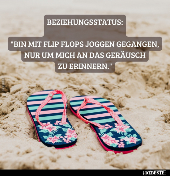 Beziehungsstatus: "Min mit Flip Flops joggen gegangen.." - Lustige Bilder | DEBESTE.de