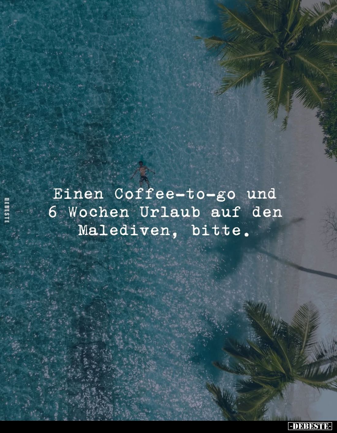 Einen Coffee-to-go und 6 Wochen Urlaub auf den Malediven, bitte.