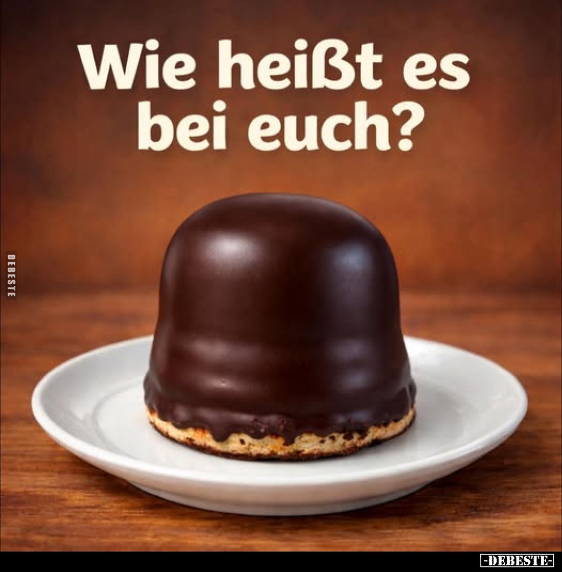 Wie heißt es bei euch?