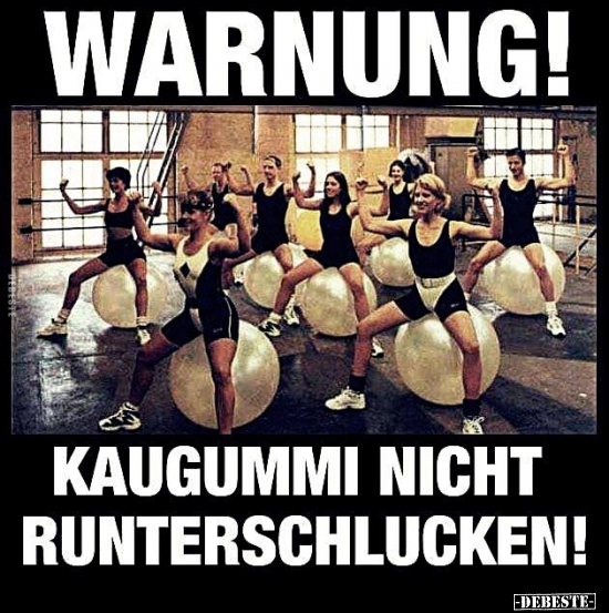 Warnung! Kaugummi nicht runterschlucken!.. - Lustige Bilder | DEBESTE.de